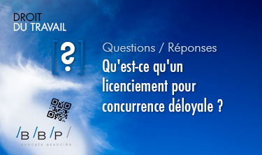 Licenciement pour concurrence déloyale