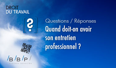 Quand doit-on avoir son entretien professionnel ?